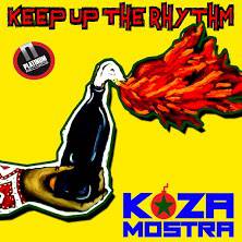 Koza Mostra : Keep Up the Rhythm